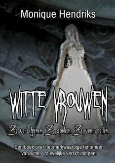 Witte Vrouwen - Boek Monique Hendriks (9463183558)