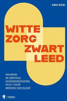 Witte zorg, zwart leed -  Ama Kissi (ISBN: 9789493410374)
