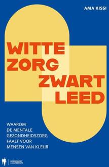 Witte zorg, zwart leed -  Ama Kissi (ISBN: 9789493499768)