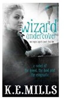 Wizard Undercover - K. E. Mills