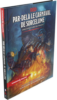 Wizards of the Coast Dungeons & Dragons RPG Adventurebook Par-delà le Carnaval de Sorcelume french