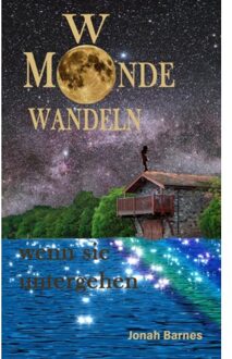 Wo Monde wandeln wenn sie untergehen - Boek Jonah Barnes (9463676228)