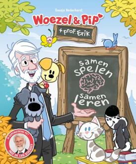 Woezel & Pip En Professor Erik - Samen Spelen, Samen Leren - Woezel & Pip - Guusje Nederhorst