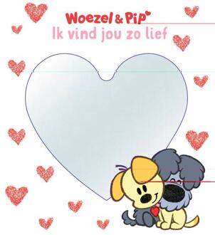 Woezel & Pip: Ik vind jou zo lief -  Woezel & Pip (ISBN: 9789062228454)