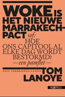 Woke is het nieuwe Marrakech-pact - Tom Lanoye - ebook