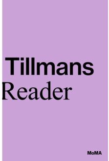 Wolfgang Tillmans: A Reader - Roxana Marcoci