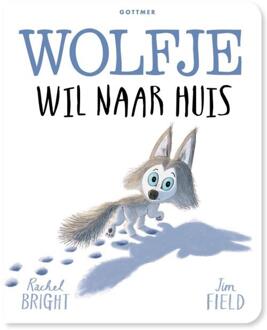 Wolfje wil naar huis -  Rachel Bright (ISBN: 9789025781927)