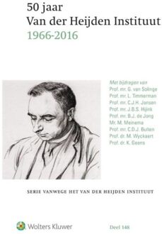 Wolters Kluwer Nederland B.V. 50 jaar Van der Heijden Instituut (1966 - 2016) - Boek G. van Solinge (9013147364)