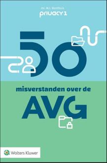 Wolters Kluwer Nederland B.V. 50 misverstanden over de AVG