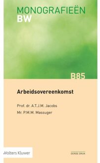 Wolters Kluwer Nederland B.V. Arbeidsovereenkomst - Monografieen Bw