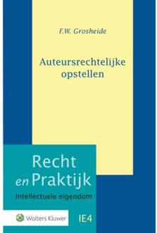 Wolters Kluwer Nederland B.V. Auteursrechtelijke Opstellen - Recht En Praktijk - Intellectuele Eigendom
