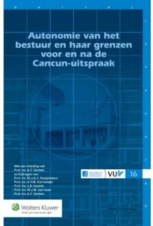 Wolters Kluwer Nederland B.V. Autonomie van het bestuur en haar grenzen voor en na de Cancun-uitspraak - Boek Wolters Kluwer Nederland B.V. (9013130763)