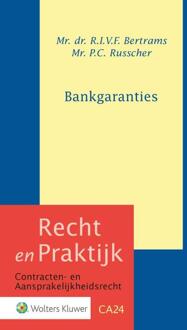 Wolters Kluwer Nederland B.V. Bankgaranties - Recht En Praktijk - Contracten En Aansprakelijkheidsrecht - R.I.V.F. Bertrams