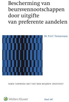 Wolters Kluwer Nederland B.V. Bescherming van beursvennootschappen door uitgifte van preferente aandelen - Boek R.A.F. Timmermans (9013145345)