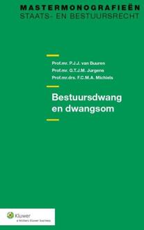 Wolters Kluwer Nederland B.V. Bestuursdwang en dwangsom - Boek P.J.J. van Buuren (901312027X)