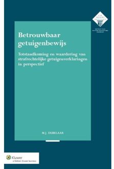 Wolters Kluwer Nederland B.V. Betrouwbaar getuigenbewijs - Boek M.J. Dubelaar (9013122329)