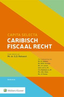 Wolters Kluwer Nederland B.V. Capita Selecta Caribisch Fiscaal Recht - G.D. Rekwest