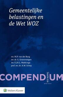 Wolters Kluwer Nederland B.V. Compendium Gemeentelijke Belastingen En De Wet Woz - M.P. van der Burg