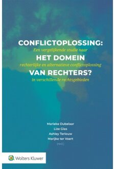 Wolters Kluwer Nederland B.V. Conflictoplossing: Het Domein Van Rechters?