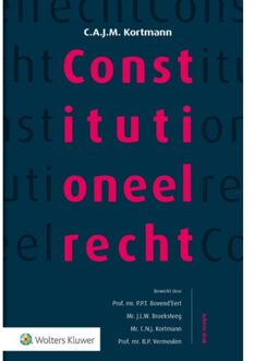 Wolters Kluwer Nederland B.V. Constitutioneel Recht, Softcover Editie - C.A.J.M. Kortmann