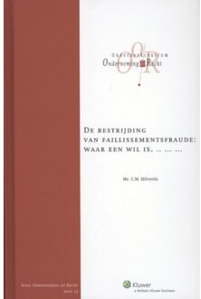 Wolters Kluwer Nederland B.V. De bestrijding van faillissementsfraude - Boek C.M. Hilverda (9013107516)
