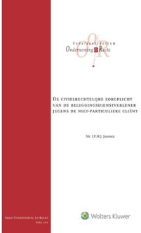 Wolters Kluwer Nederland B.V. De civielrechtelijke zorgplicht van de beleggingsdienstverlener jegens de niet-particuliere cliënt - Boek Ilse Petronella Maria Jacoba Janssen