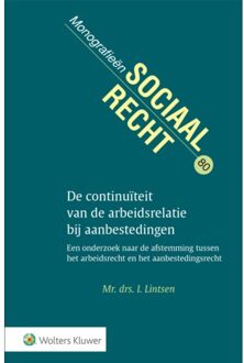 Wolters Kluwer Nederland B.V. De Continuïteit Van De Arbeidsrelatie Bij Aanbestedingen - Monografieen Sociaal Recht