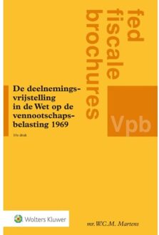 Wolters Kluwer Nederland B.V. De deelnemingsvrijstelling in de Wet op de vennootschapsbelasting 1969 - Boek W.C.M. Martens (9013105890)