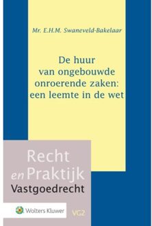 Wolters Kluwer Nederland B.V. De huur van ongebouwde onroerende zaken: een leemte in de wet - Boek E.H.M. Swaneveld-Bakelaar (901314232X)