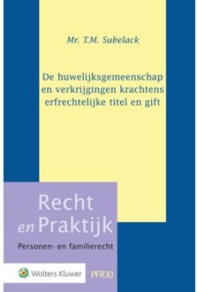 Wolters Kluwer Nederland B.V. De Huwelijksgemeenschap En Verkrijgingen Krachtens Erfrechtelijke Titel En Gift