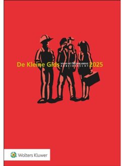 Wolters Kluwer Nederland B.V. De Kleine Gids Voor Het Nederlandse Arbeidsrecht 2025
