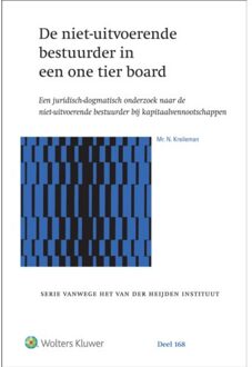 Wolters Kluwer Nederland B.V. De niet-uitvoerende bestuurder in een one tier board