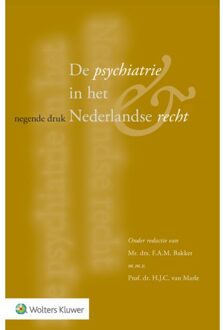 Wolters Kluwer Nederland B.V. De Psychiatrie In Het Nederlandse Recht