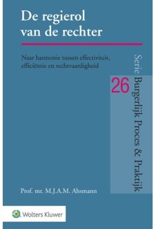 Wolters Kluwer Nederland B.V. De Regierol Van De Rechter - M.J.A.M. Ahsmann
