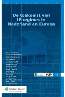 Wolters Kluwer Nederland B.V. De toekomst van IP-regimes in Nederland en Europa - Boek J.W. Bellingwout (9013129838)