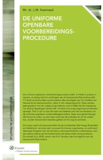 Wolters Kluwer Nederland B.V. De uniforme openbare voorbereidingsprocedure - Boek Rens Koenraad (9013134114)