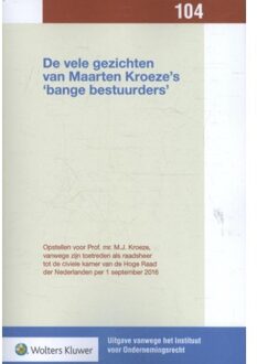 Wolters Kluwer Nederland B.V. De vele gezichten van Maarten Kroeze's 'bange bestuurders' - Boek Wolters Kluwer Nederland B.V. (9013144462)