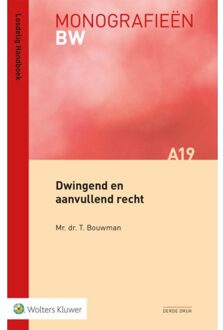 Wolters Kluwer Nederland B.V. Dwingend En Aanvullend Recht - Monografieen Bw - T. Bouman