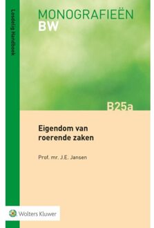 Wolters Kluwer Nederland B.V. Eigendom Van Roerende Zaken - Monografieën - J.E. Jansen