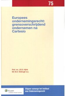 Wolters Kluwer Nederland B.V. Europees ondernemingsrecht: grensoverschrijdend ondernemen na cartesio - Boek Steven Hijink (9013093027)