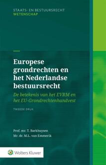 Wolters Kluwer Nederland B.V. Europese Grondrechten En Het Nederlandse Bestuursrecht - T. Barkhuysen