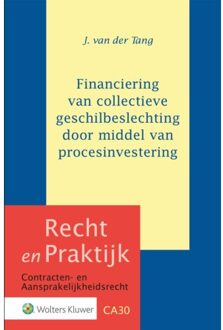 Wolters Kluwer Nederland B.V. Financiering Van Collectieve Geschilbeslechting Dmv Procesinvestering - Recht En Praktijk