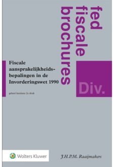 Wolters Kluwer Nederland B.V. Fiscale aansprakelijkheidsbepalingen in de Invorderingswet 1990