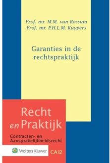 Wolters Kluwer Nederland B.V. Garanties in de rechtspraktijk - Boek M.M. van Rossum (9013120253)
