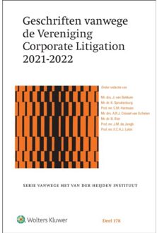 Wolters Kluwer Nederland B.V. Geschriften Vanwege De Vereniging Corporate Litigation 2021-2022