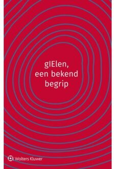 Wolters Kluwer Nederland B.V. glElen, een bekend begrip - Boek Wolters Kluwer Nederland B.V. (9013131492)