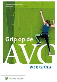 Wolters Kluwer Nederland B.V. Grip op de AVG / Werkboek - Boek Privacy Management Partners (901314439X)