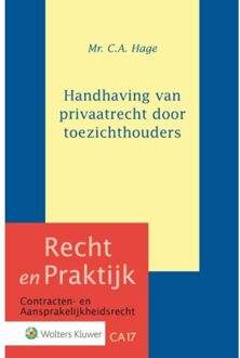 Wolters Kluwer Nederland B.V. Handhaving van privaatrecht door toezichthouders - Boek C.A. Hage (9013146430)