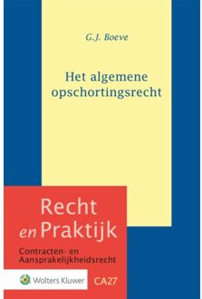 Wolters Kluwer Nederland B.V. Het Algemene Opschortingsrecht - Recht En Praktijk - Contracten En Aansprakelijkheidsrecht