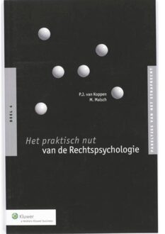 Wolters Kluwer Nederland B.V. Het praktisch nut van de rechtspsychologie - Boek Peter J. van Koppen (9013054676)